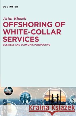 Offshoring of white-collar services Klimek, Artur 9783110690583 De Gruyter (JL) - książka