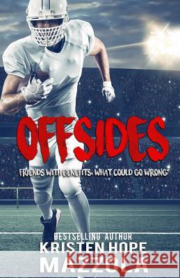 Offsides: A Standalone Sports Romantic Comedy Kristen Hope Mazzola 9781797963327 Independently Published - książka