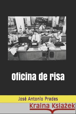 Oficina de risa Jose Antonio Prades 9781075959639 Independently Published - książka