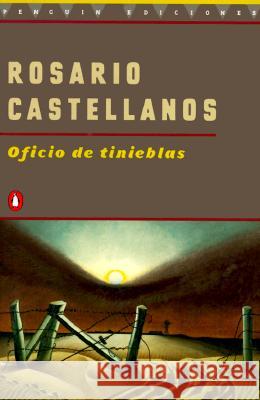 Oficio de Tinieblas Rosario Castellanos 9780140268331 Penguin Putnam Inc - książka