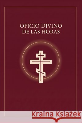 Oficio Divino de las Horas: Oraciones Diarias Para Cada Momento Del Día German, Padre 9798281886338 Independently Published - książka
