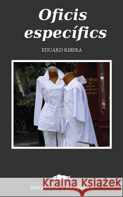 Oficis Especifics Eduard Ribera 9781537299419 Createspace Independent Publishing Platform - książka