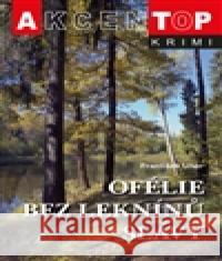 Ofélie bez leknínů slávy František Uher 9788074971457 Akcent - książka