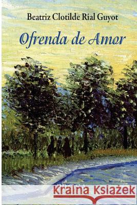 Ofrenda de Amor Beatriz Clotilde Ria 9789877292879 Amerian S.R.L. - książka