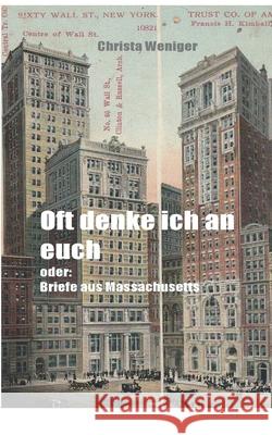 Oft denke ich an euch: oder: Briefe aus Massachusetts Christa Weniger 9783740732035 Twentysix - książka