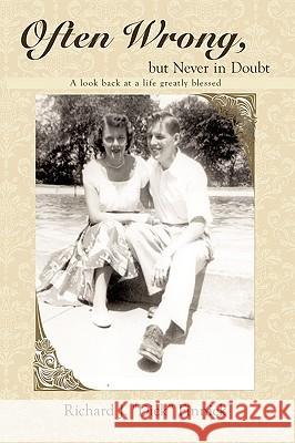 Often Wrong, but Never in Doubt: A look back at a life greatly blessed Finnick, Richard J. Dick 9781449013790 Authorhouse - książka