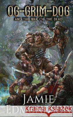 Og-Grim-Dog and The War of The Dead Jamie Edmundson 9781912221080 Rarn Publishing - książka
