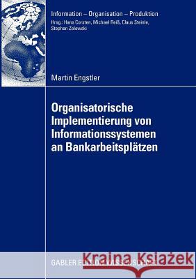Oganisatorische Implementierung Von Informationssystemen an Bankarbeitsplätzen Reiß, Prof Dr Michael 9783834916389 Gabler - książka