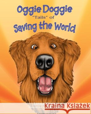 Oggie Doggie Tails of Saving the World Parker, Amber 9781792316173 Janna Wuest - książka