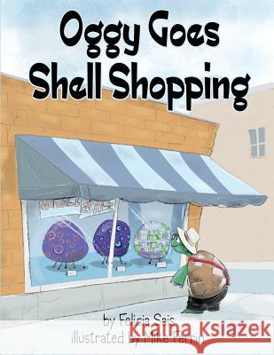 Oggy Goes Shell Shopping Felicia Sais Mike Ferrin 9780692118948 Oggy Goes Shell Shopping - książka