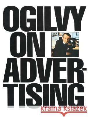Ogilvy on Advertising David Ogilvy 9780394729039 Vintage Books USA - książka