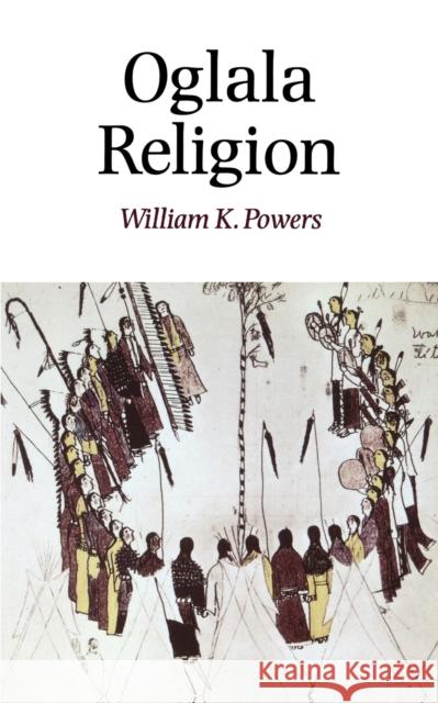 Oglala Religion William K. Powers 9780803287068 University of Nebraska Press - książka
