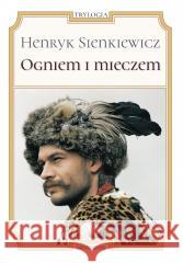 Ogniem i mieczem Henryk Sienkiewicz 9788382796230 Siedmioróg - książka
