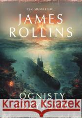 Ognisty przypływ. Cykl Sigma Force. T.17 James Rollins 9788383616995 Albatros - książka