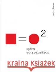 Ogólna teoria wszystkiego Michael Fleischer 9788367209373 Libron - książka