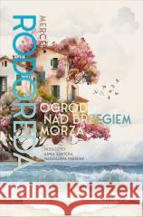 Ogród nad brzegiem morza Merce Rodoreda 9788366500617 Marginesy - książka