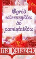 Ogród wierszyków do pamiętników Barbara i Adam Podgórscy 9788372491411 ASTRUM - książka
