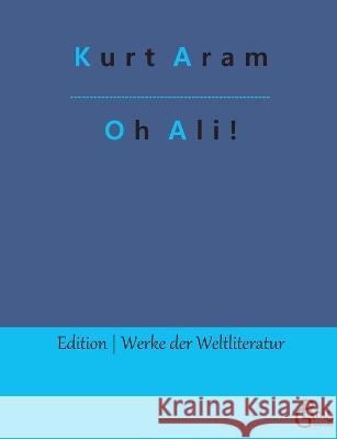 Oh Ali! Redaktion Groels-Verlag Kurt Aram  9783966377096 Grols Verlag - książka