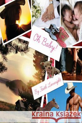 Oh Baby! Faith Loveright 9781483958569 Createspace - książka