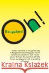 Oh! Bangalore! Mr Ajay Sachdev 9781492218531 Createspace Independent Publishing Platform