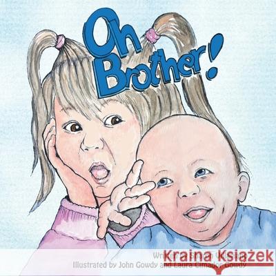 Oh Brother! Sharon Villapiano, John Gowdy, Laura Cimador Gowdy 9781665707374 Archway Publishing - książka