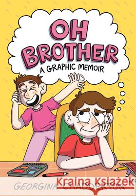 Oh Brother: (A Graphic Memoir) Georgina Chadderton 9780593488263 Random House Graphic - książka