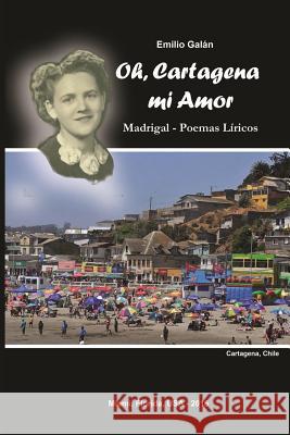 Oh, Cartagena mi Amor Rivera-Montealegre, Flavio 9781539614791 Createspace Independent Publishing Platform - książka