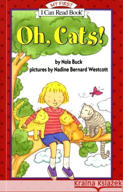 Oh, Cats! Nola Buck Nadine Bernard Westcott 9780064442404 HarperTrophy - książka