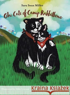 Oh, Cats of Camp Rabbitbone Sara Swan Miller Abby Liscum 9781663207968 iUniverse - książka