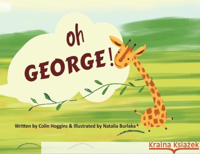 Oh George! Colin Hoggins 9781800317475 New Generation Publishing - książka