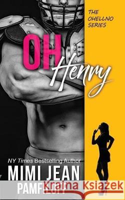Oh, Henry Mimi Jean Pamfiloff 9781943983223 Mimi Boutique - książka