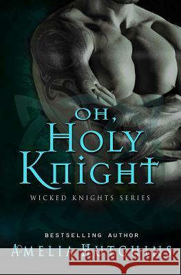 Oh, Holy Knight E. and F. Indi Amelia Hutchins 9781095899212 Independently Published - książka