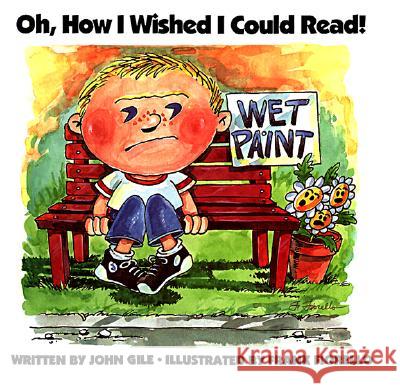 Oh, How I Wished I Could Read! John Gile Frank Fiorello 9780910941105 John Gile Communications - książka