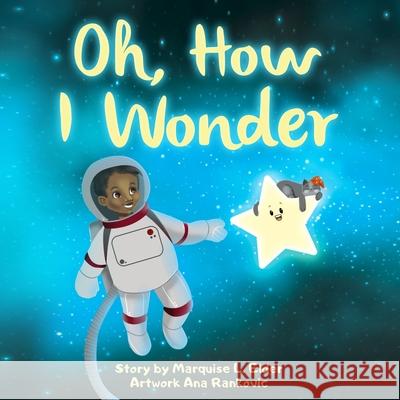 Oh How I Wonder Marquise Elder 9781387667475 Lulu.com - książka