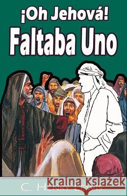 Oh Jehova Faltaba uno Lewis, Carlos a. 9781539737087 Createspace Independent Publishing Platform - książka