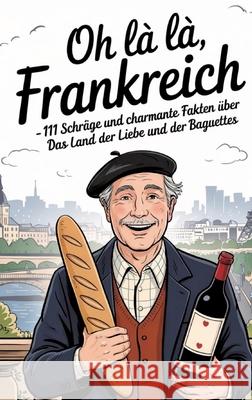 Oh là là, Frankreich! Sachet, Leachim 9783384584281 tredition - książka