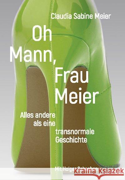 Oh Mann, Frau Meier : Alles andere als eine transnormale Geschichte. Meier, Claudia Sabine 9783905896824 Münster - książka