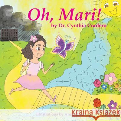 Oh, Mari! Dr Cynthia Cordero Anna Ilina 9780999885307 CC Conglomerate LLC - książka