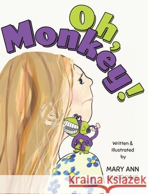 Oh, Monkey Mary Ann Burrows 9781525559013 FriesenPress - książka