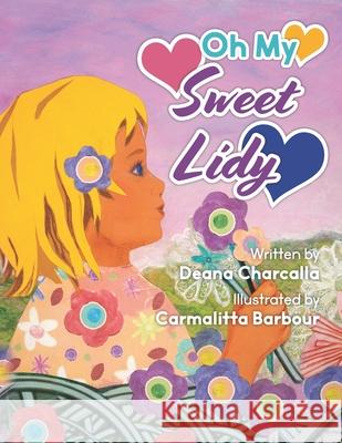 Oh, My Sweet Lidy! Carmalitta Freeman Barbour Laura Thornsbury Ken Va 9781737631828 Deanabean LLC - książka