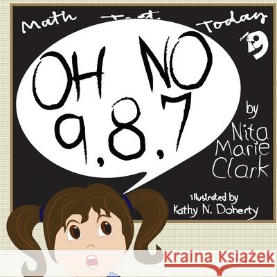 Oh No! 9,8,7 Nita Clark Kathy Doherty 9781735761299 Neat Read Publishing, LLC - książka