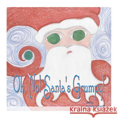 Oh No ! Santa's Grumpy Margaret Farnsworth Michelle S. Wilson 9781475176520 Createspace - książka