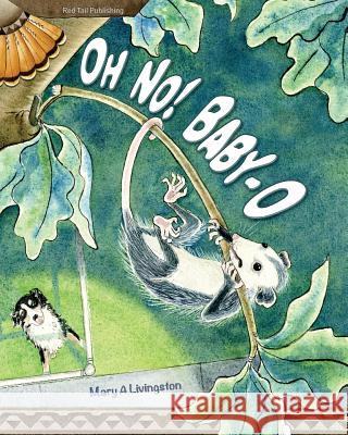 Oh No! Baby-O Mary a. Livingston 9781941950036 Red Tail Publishing - książka