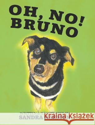 Oh, No! Bruno Sandra Harmon 9781736074268 Sandy's Shelf Books - książka