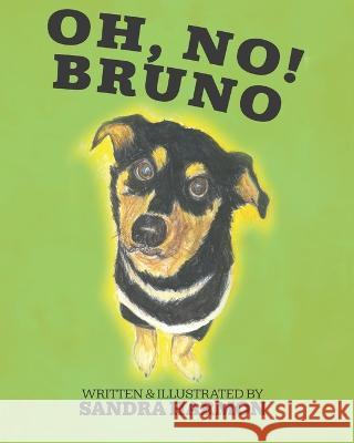 Oh, No! Bruno Sandra Harmon 9781736074275 Sandy's Shelf Books - książka