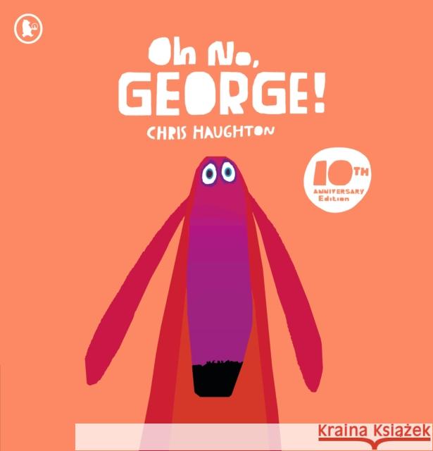 Oh No, George! Chris Haughton 9781529507881 Walker Books Ltd - książka