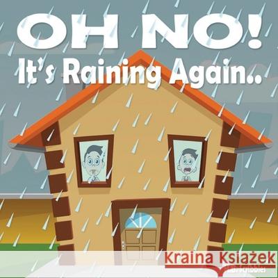 Oh No! It's Raining Again... H. B. Scribbles 9781989600184 Bookaholic Publishing - książka