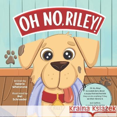 Oh No, Riley! Mel Schroeder Valerie Whetstone  9781990107856 Miriam Laundry Publishing - książka