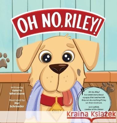 Oh No, Riley! Valerie Whetstone Mel Schroeder 9781990107887 Miriam Laundry Publishing - książka