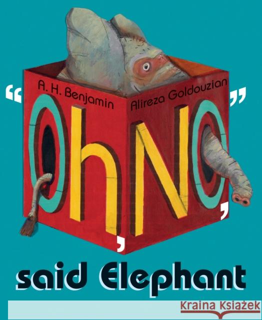 Oh, No, Said Elephant Benjamin, A. H. 9789888341078 Minedition - książka